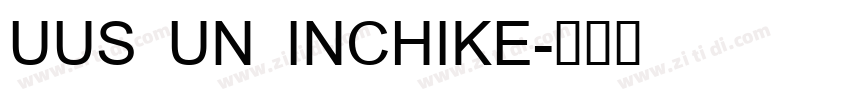 UUS UN INCHIKE字体转换